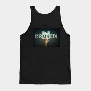 i'm BRokEN Tank Top